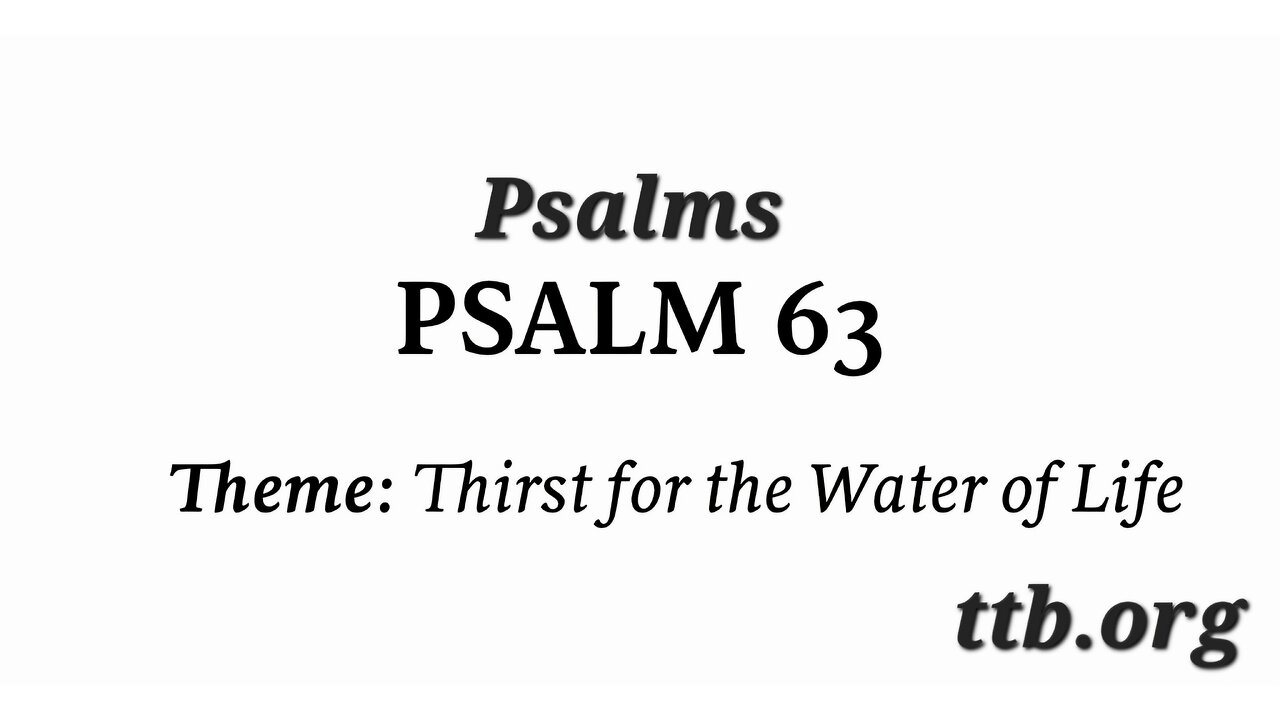 Psalm Chapter 63 (Bible Study)