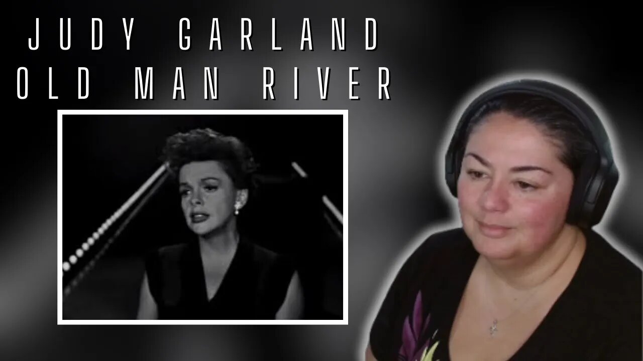 FIRST TIME REACTING TO | Judy Garland | Old Man River