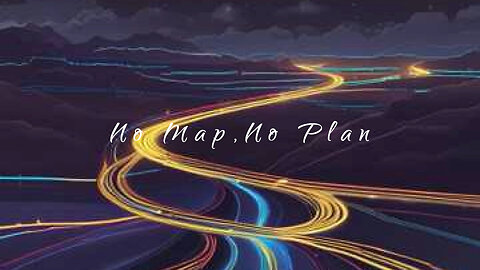 No Map,NoPlan