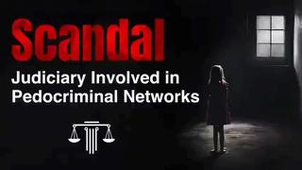 PEDOPHILE SCANDAL JUDICIARY INVOLVED IN PEDOCRIMINAL NETWORKS!