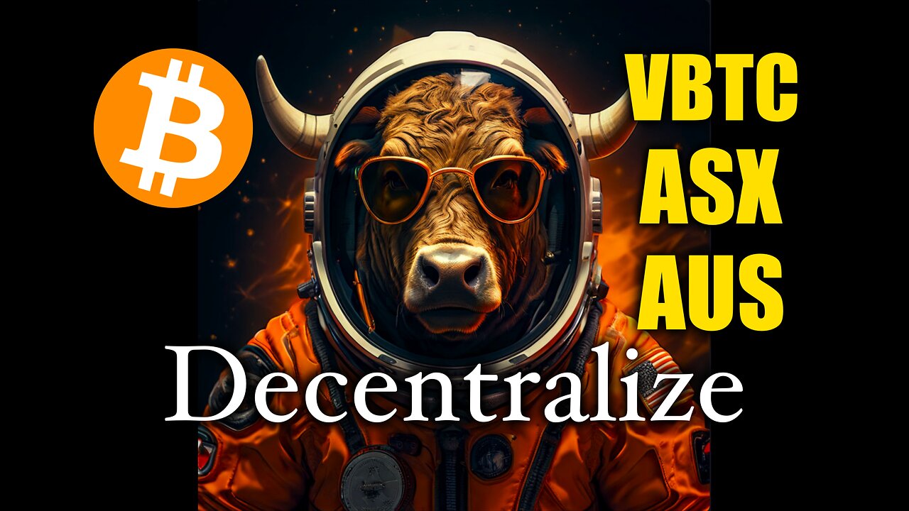 The Future of Bitcoin Embracing Self Custody And Decentralization | VanEck's Bitcoin ETF On ASX