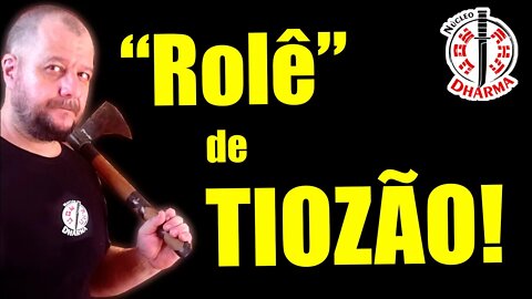 Rolê de Tiozão...