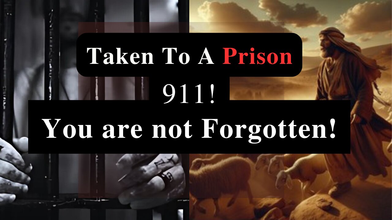 Taken To A Prison | 911 | One in 99, He Hears You!