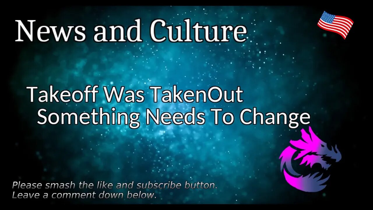 Takeoff Was TakenOut Something Needs To Change