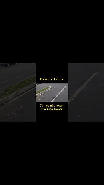NOS ESTADOS UNIDOS VOCÊ NÃO PRECISA DE PLACA NA FRENTE DO SEU CARRO!