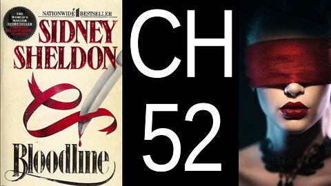 Bloodline Chapter 52 by Sidney Sheldon US CC audiobook