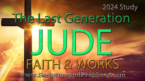 JUDE - Faith & Works: - Judgment on False Teachers