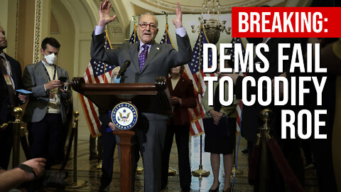 BREAKING: Dems Fail to Codify Roe