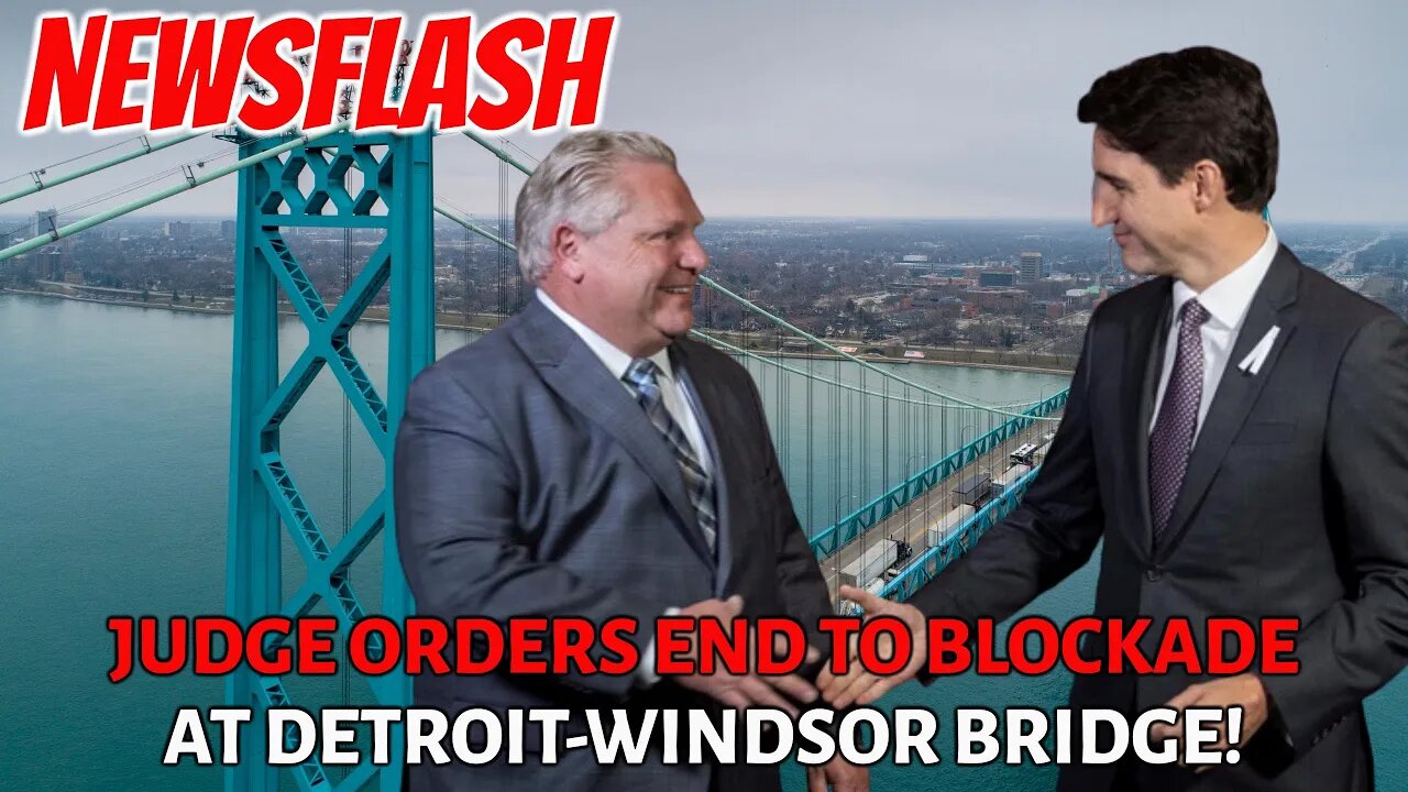 BREAKING NEWS! Judge Orders Protesters to LEAVE Detroit-Windsor Border Blockade! What will Happen??