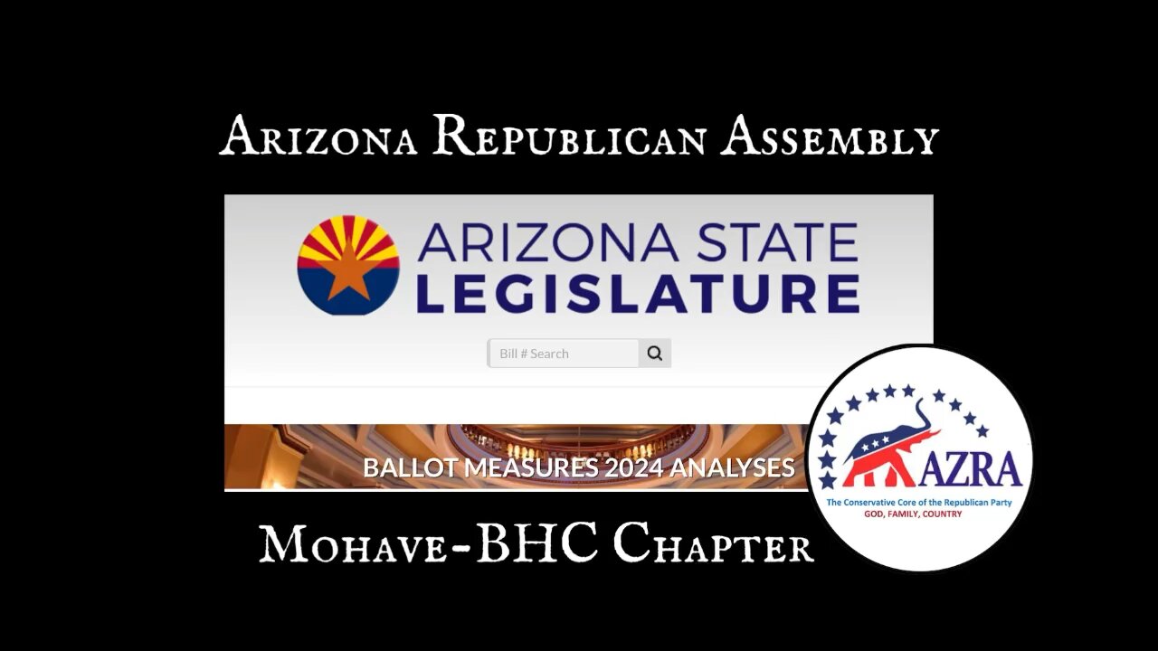 2024 Arizona Ballot Measures Analysis- AZRA Mohave County-BHC Chapter