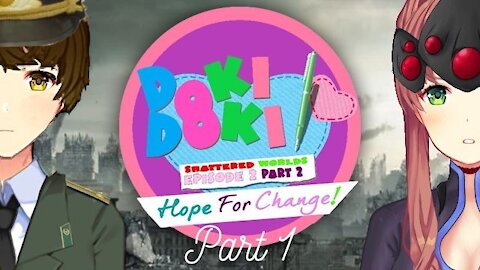 Doki Doki: Shattered Worlds Episode 2.2 - A Hope for Change part 1 - Psychic Monika