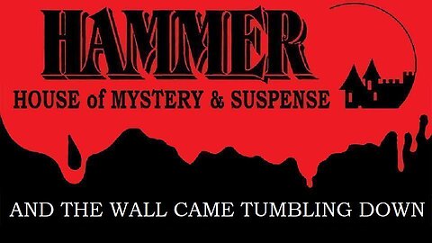 HAMMER HOUSE OF MYSTERY & SUSPENSE Episode 12 AND THE WALL CAME TUMBLING DOWN in HD Jan 5, 1985