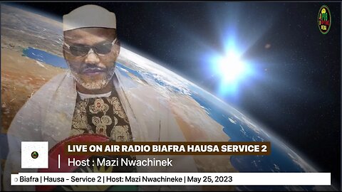 Welcome To The University Of Radio Biafra | Hausa - Service 2 | Host: Mazi Nwachineke | May 25, 2023