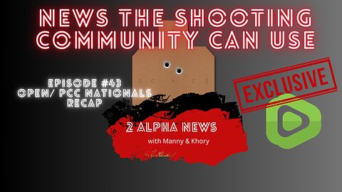 2 Alpha News with Manny and Khory #43 Open/ PCC Nationals Recap