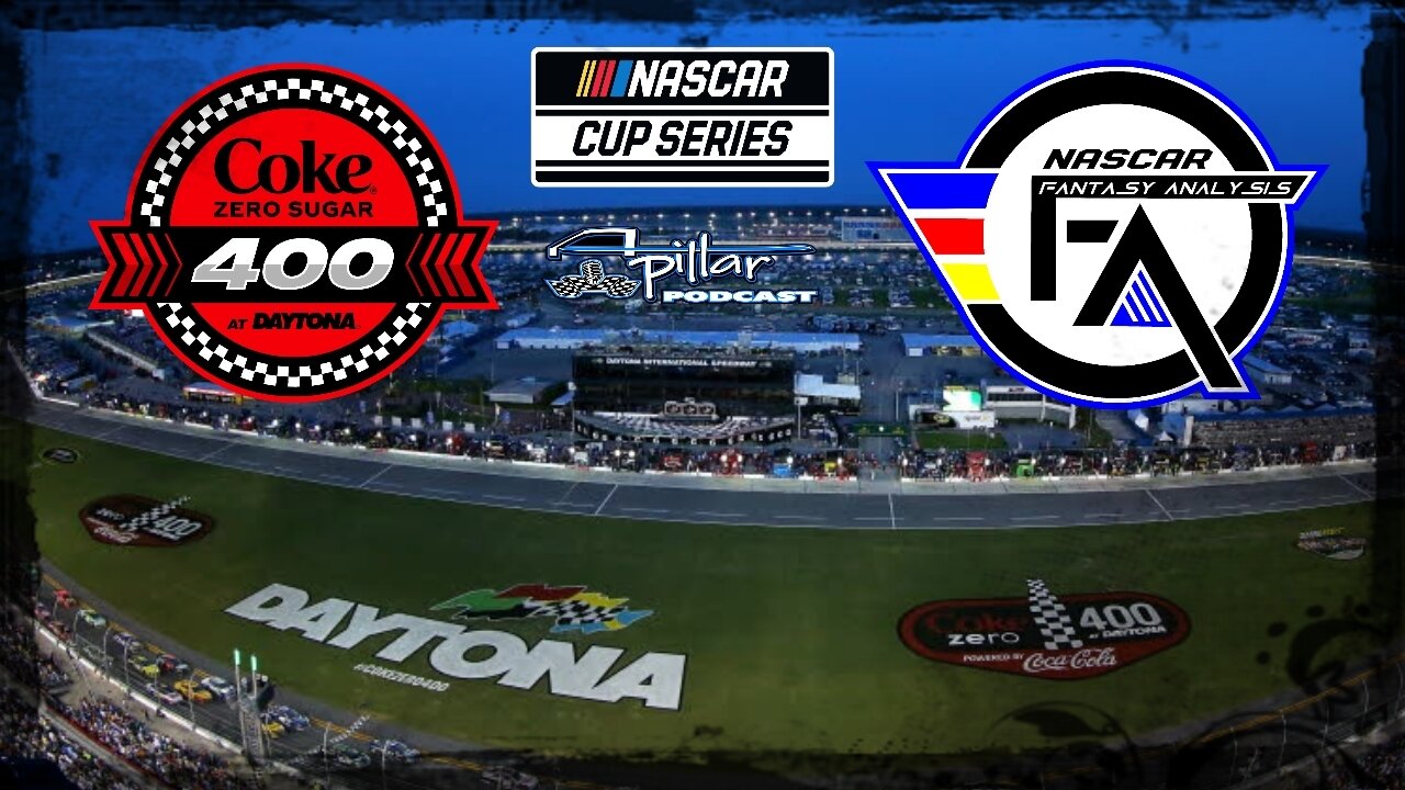 A-Pillar Podcast: NASCAR Fantasy Analysis for Daytona International Speedway