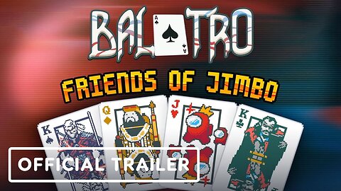 Balatro: Friends of Jimbo - Official Reveal Trailer | Nintendo Direct 2024