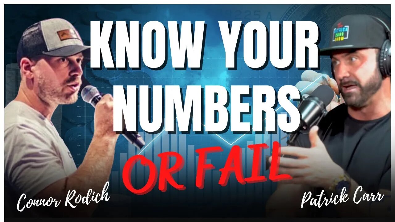 Know Your Numbers Or Fail - Connor Rodich