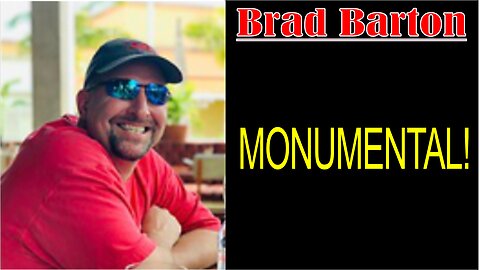 Brad Barton: MONUMENTAL!