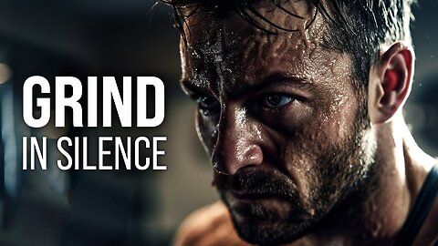 GRIND IN SILENCE - Motivational Video