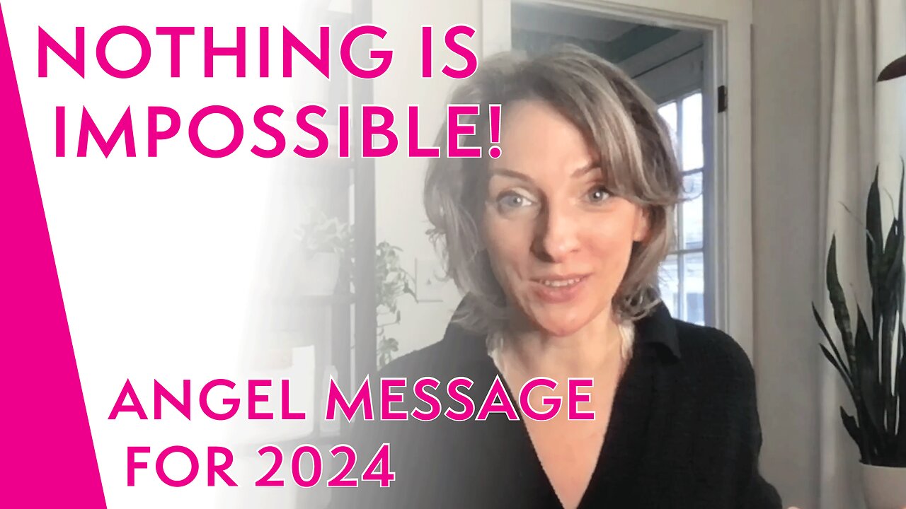 2024 ANGEL MESSAGE - Nothing is Impossible