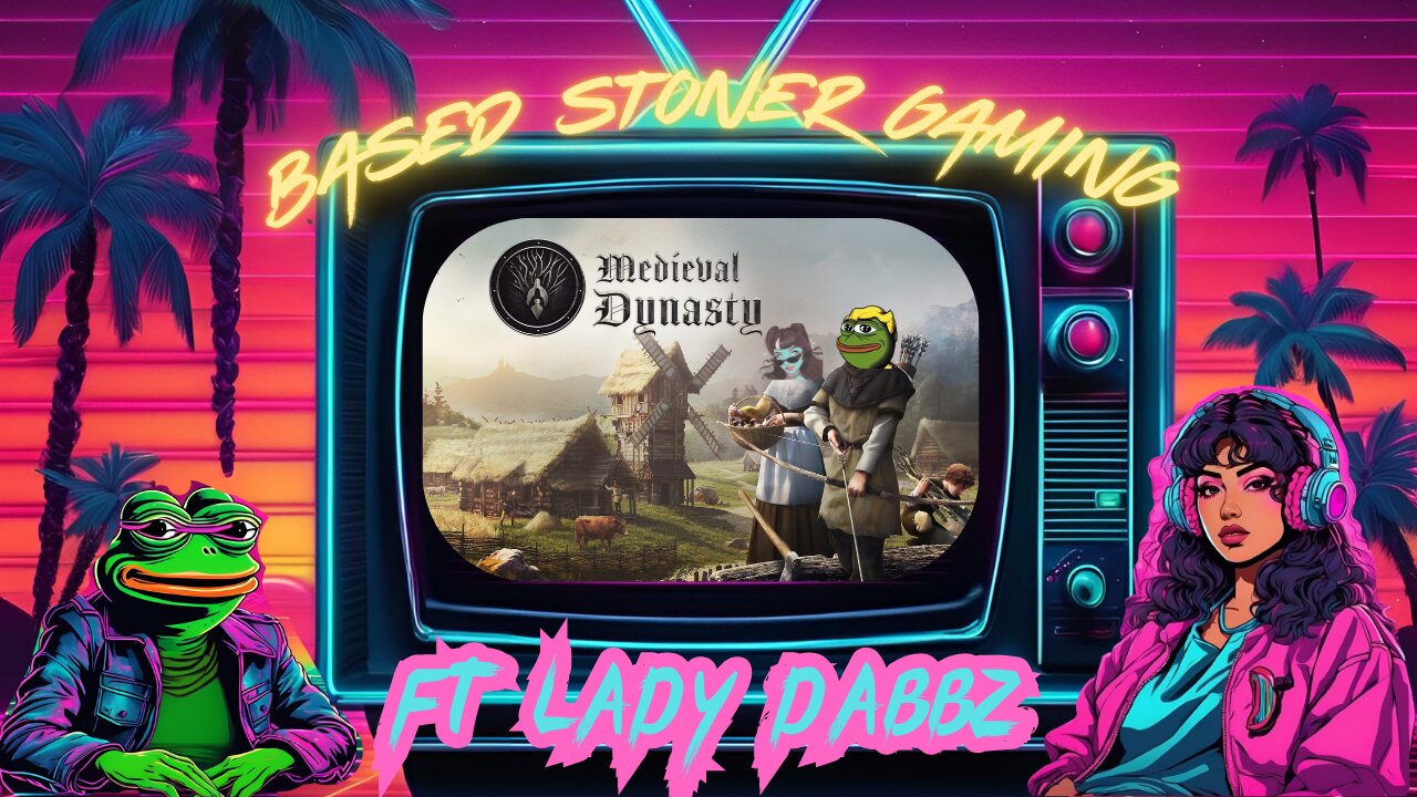 Based stoner plays Medieval Dynasty ft Ladydabbz p7