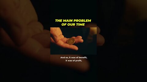 The Main Problem of Our Time
