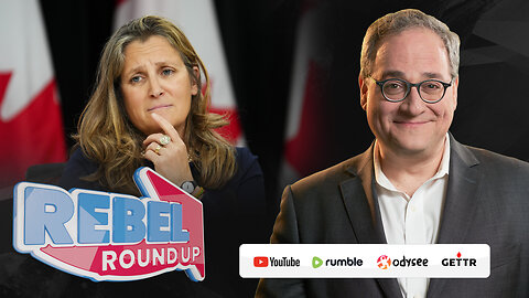 Rebel Roundup | Freeland and Fraser out, Fall Economic Statement delayed (again): Ezra Levant reacts