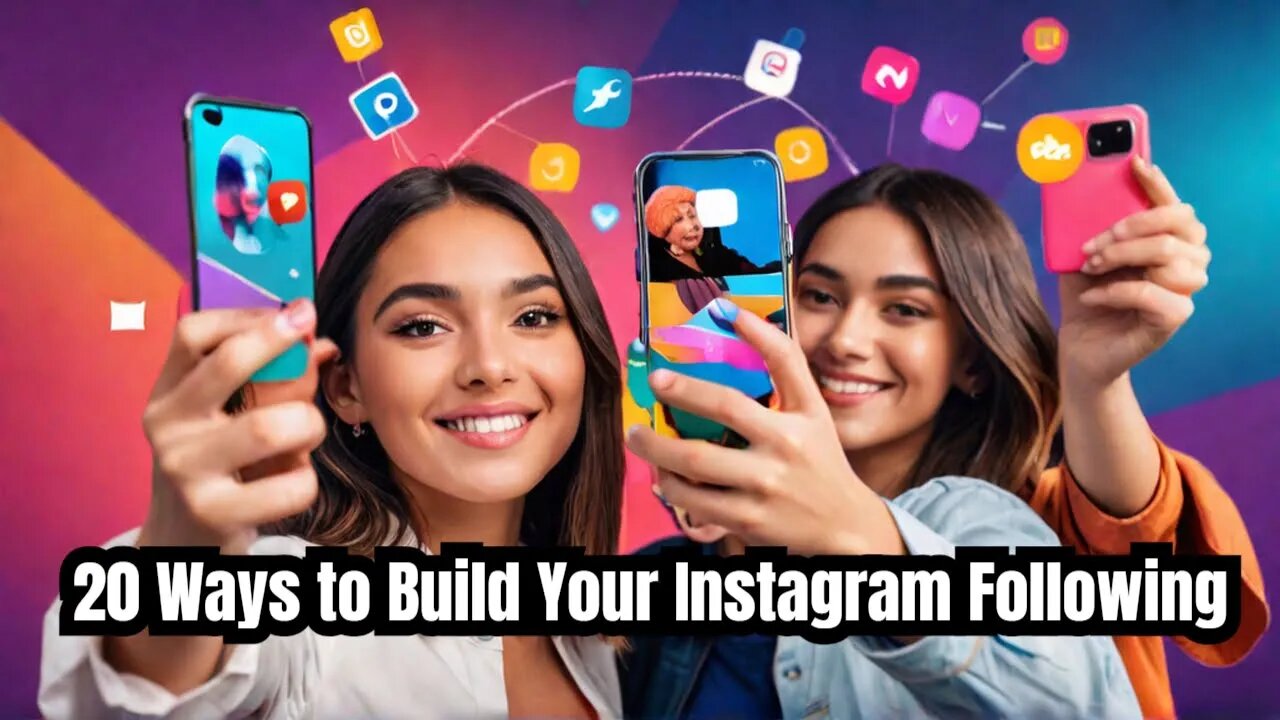 20 Ways to Build Your Instagram Following