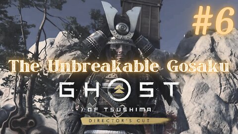 Mythic Tales of Tsushima #6: The Unbreakable Gosaku | No Commentary Walkthrough