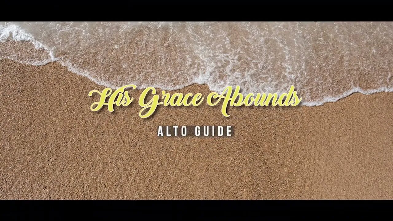 His Grace Abounds | SATB Guide | Alto