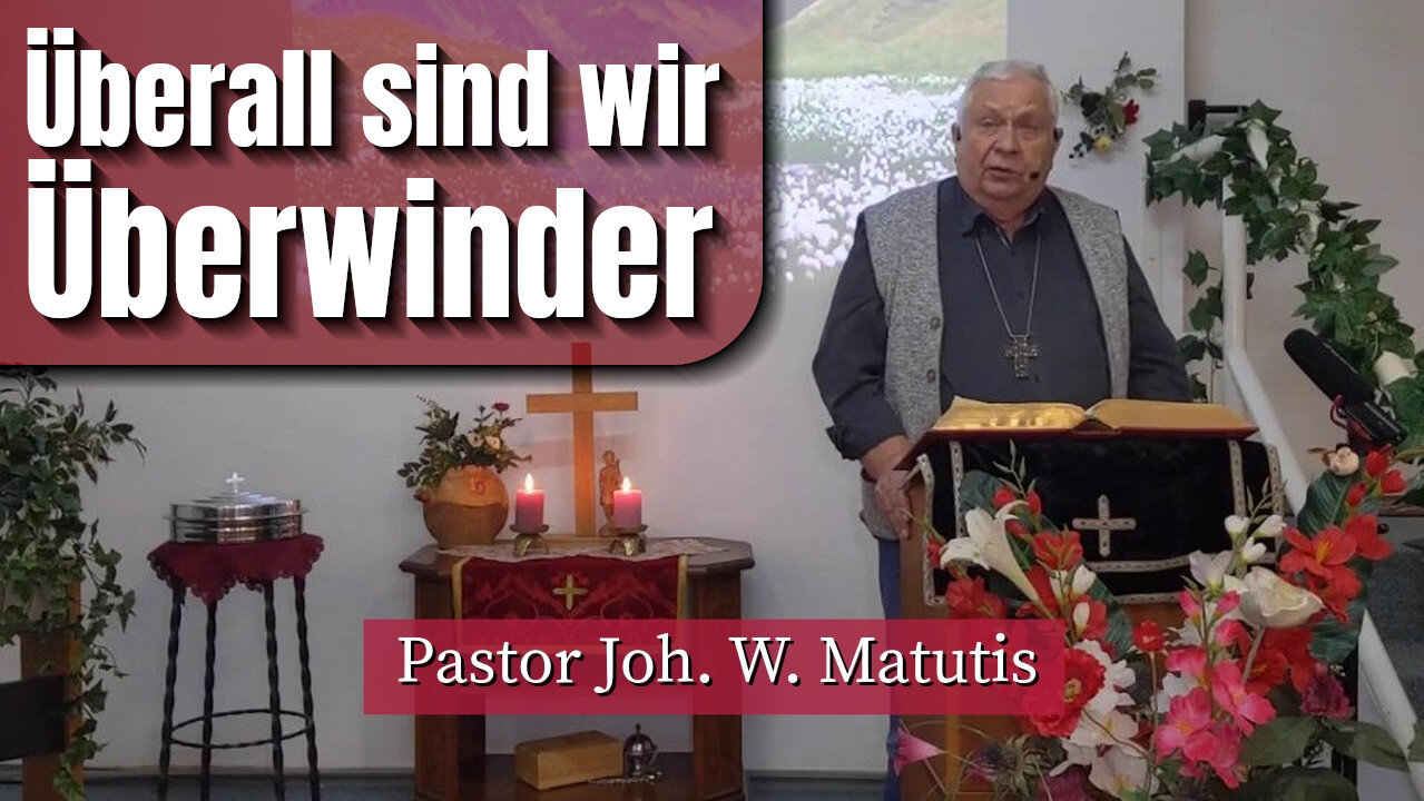 Überall sind wir Überwinder