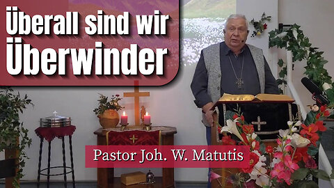 Überall sind wir Überwinder
