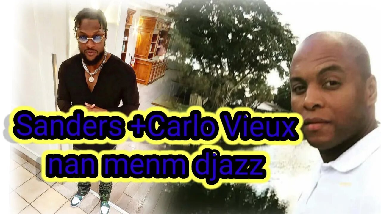 Sanders ex harmonik ak Carlo Vieux ex carimi ansanm