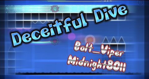 Geometry Dash // Decietful Dive By Me And Midnight8011