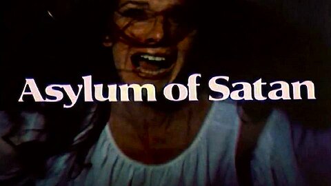 ASYLUM OF SATAN 1973 Satanic Sacrifices at a Country Rest Hospital FULL MOVIE Enhanced VHS