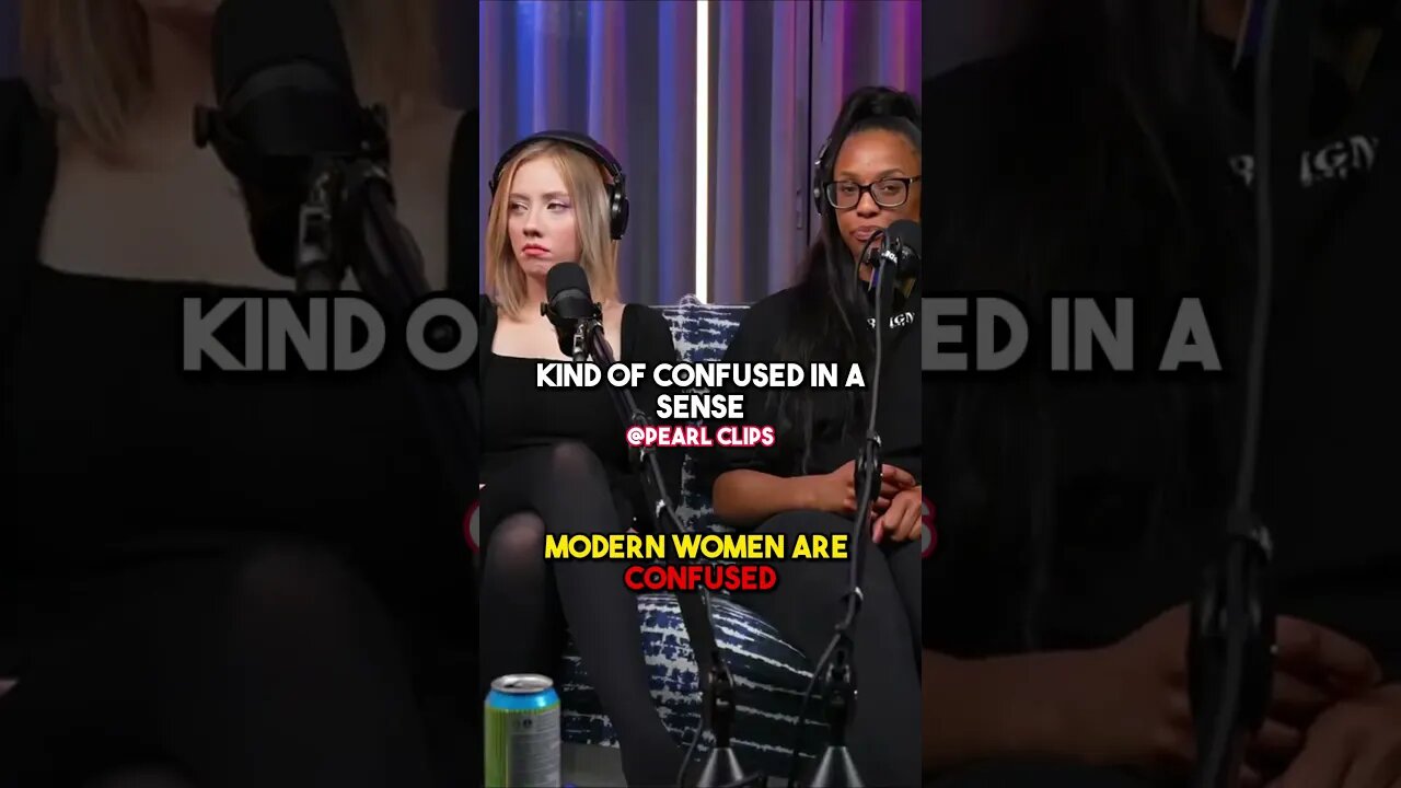 Modern Women Are Confused!