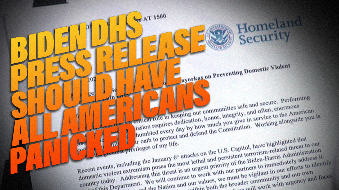 Biden DHS Press Release Should Have All Americans Panicked