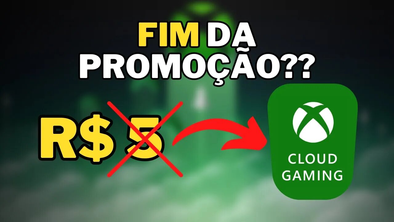 FIM da PROMOÇÃO de R$ 5 no GAME PASS ULTIMATE (XCLOUD) ??