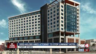 Family of deed holder hiring attorney to stop Luminary Hotel