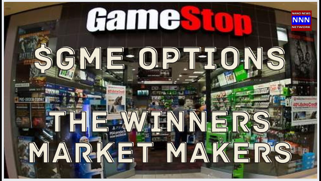 GME Stock Options the Marker Makers are the Real Winners