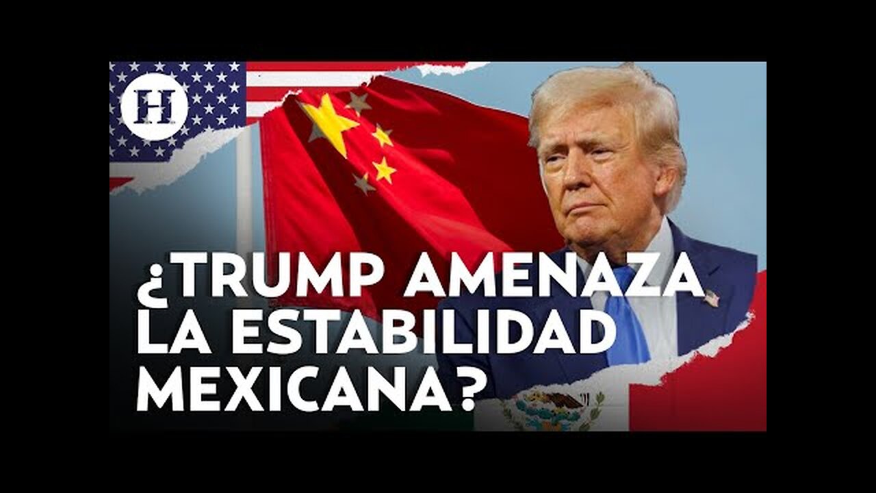 “No permitiré plantas en México” Donald Trump asegura que bloqueará las inversiones chinas