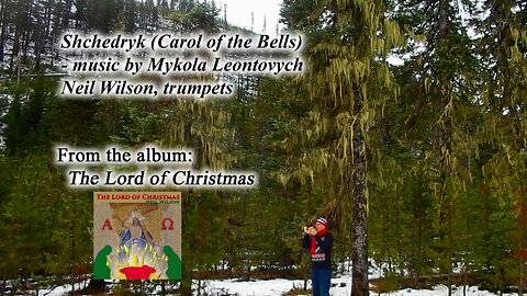 Shchedryk (Carol of the Bells) Christmas Music Video - Neil Wilson, trumpets
