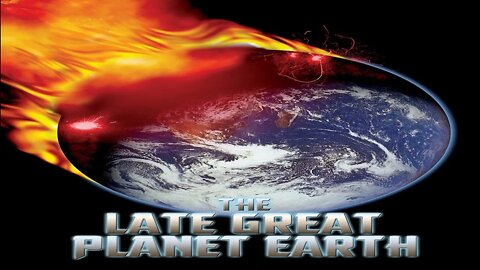 The Late Great Planet Earth