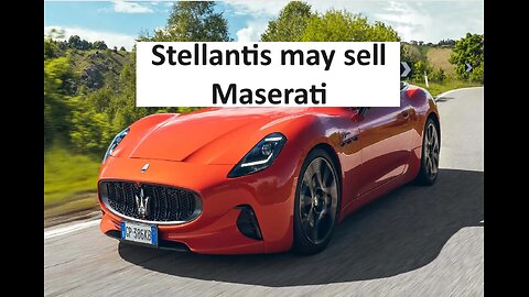 Stellantis may sell Maserati, owning 14 brands just too much