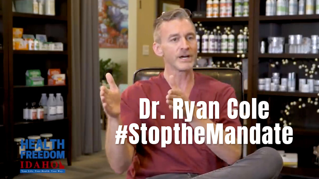 Dr. Ryan Cole #StoptheMandate