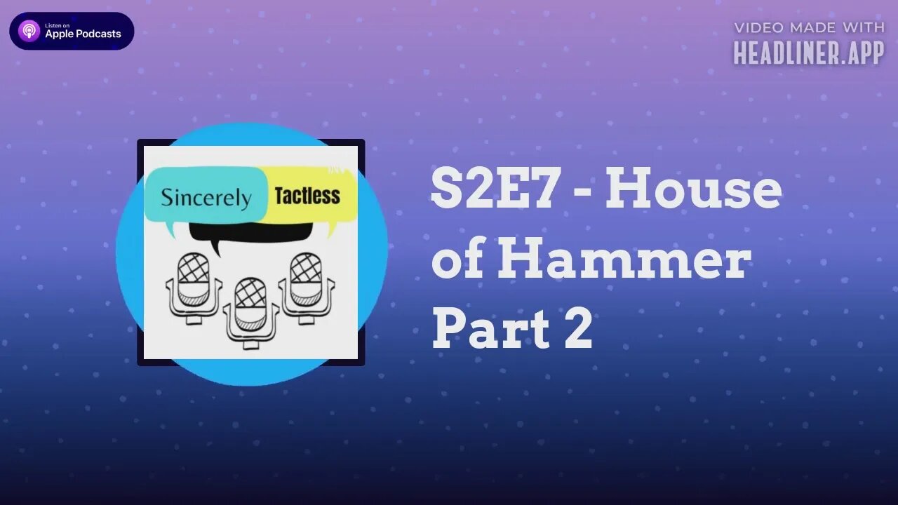 S2E7 - Reviewing House of Hammer Part 2