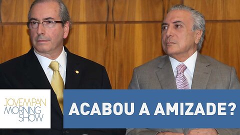 Acabou a amizade? Eduardo Cunha rebate declarações de Michel Temer | Morning Show