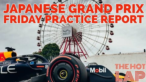 Japan Friday Practice Report