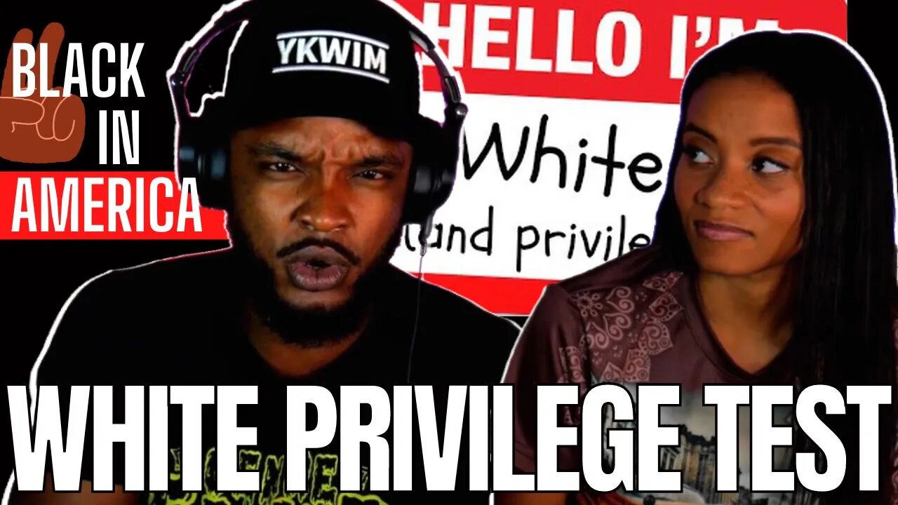 We Took A White Privilege Test | Do Black People Have White Privilege?