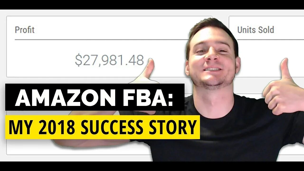 Amazon FBA 🔑 My 2018 Success Story ($27,981 PROFIT FROM ONE PRODUCT!)